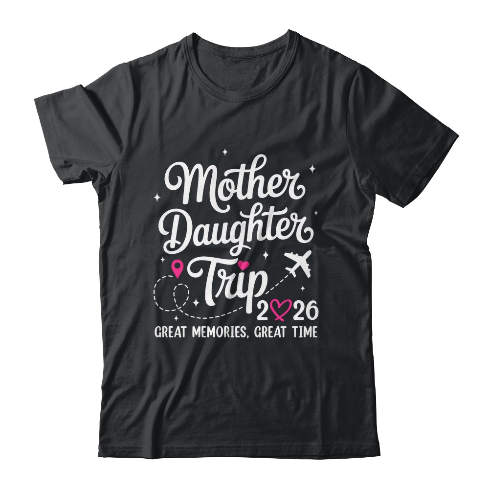 Mother Daughter Trip 2026 Great Memories Mom Daughter Travel Shirt & Tank Top | siriusteestore