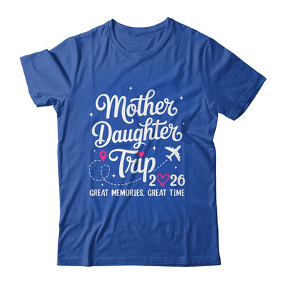 Mother Daughter Trip 2026 Great Memories Mom Daughter Travel Shirt & Tank Top | siriusteestore