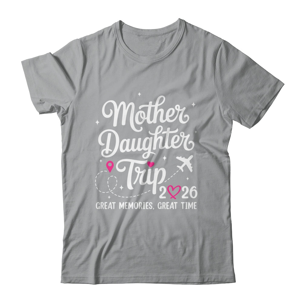 Mother Daughter Trip 2026 Great Memories Mom Daughter Travel Shirt & Tank Top | siriusteestore