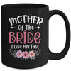 Mother Of The Bride I Loved Her First Bride And Groom Women Mug | siriusteestore