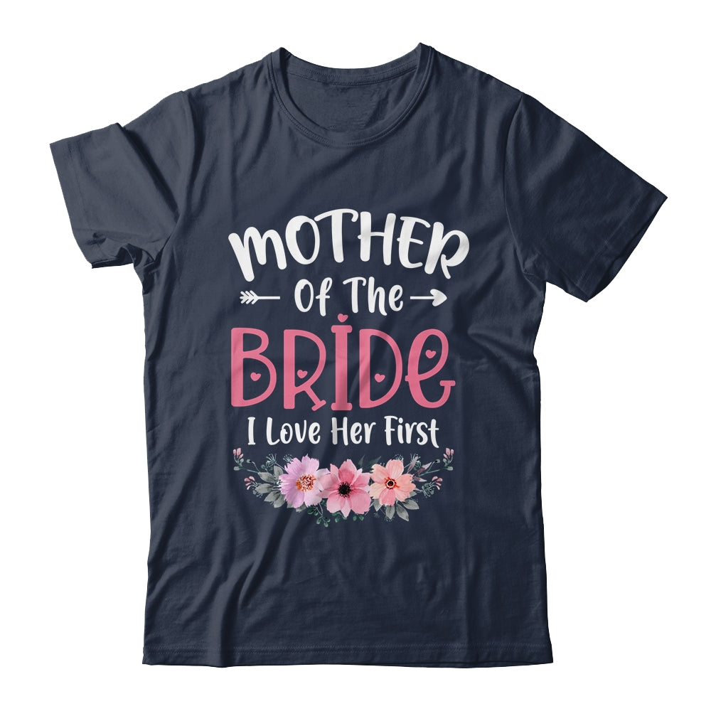 Mother Of The Bride I Loved Her First Bride And Groom Women Shirt & Tank Top | siriusteestore