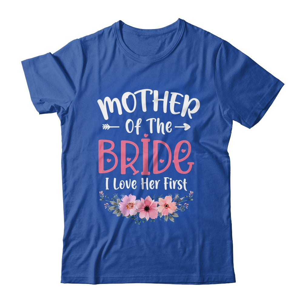 Mother Of The Bride I Loved Her First Bride And Groom Women Shirt & Tank Top | siriusteestore