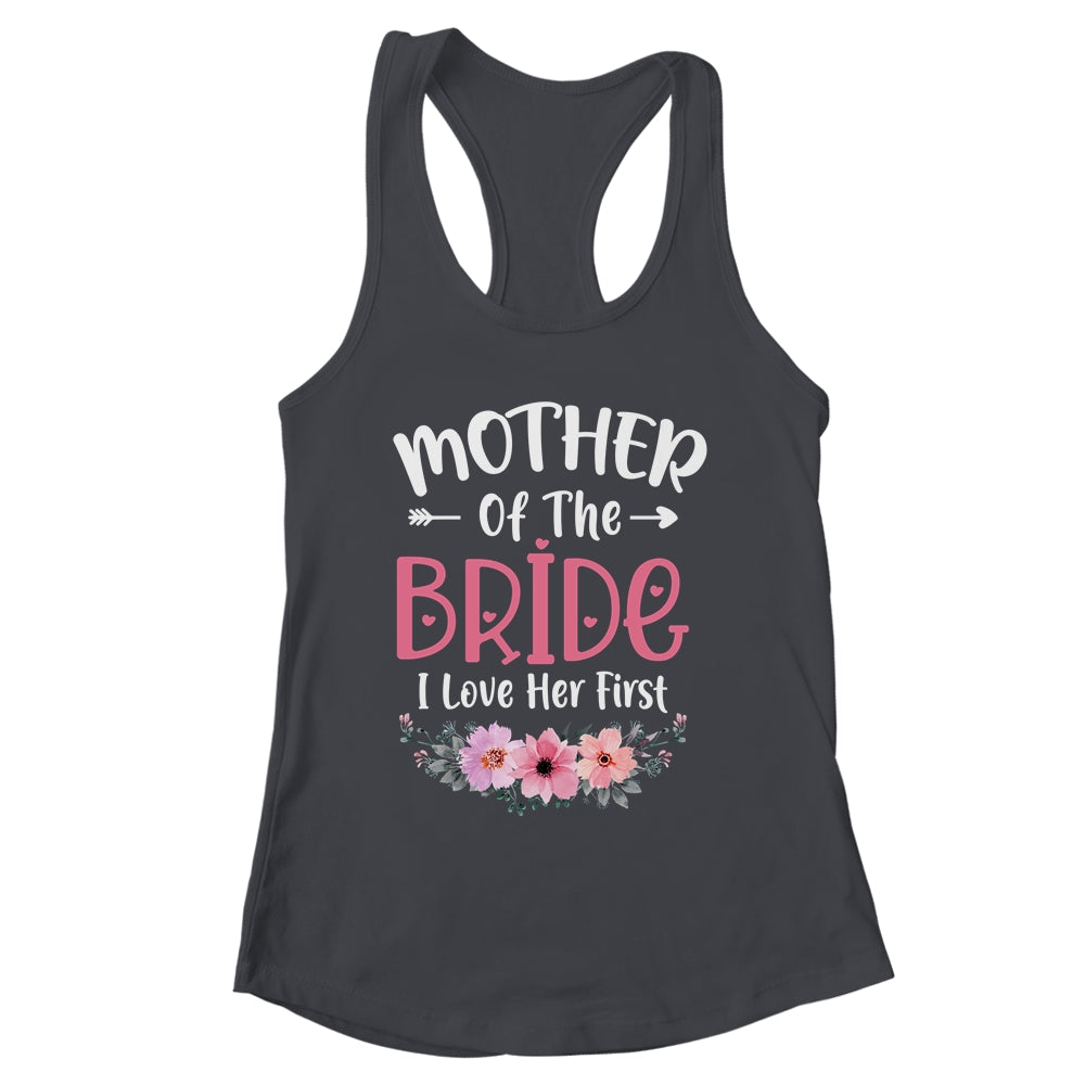 Mother Of The Bride I Loved Her First Bride And Groom Women Shirt & Tank Top | siriusteestore