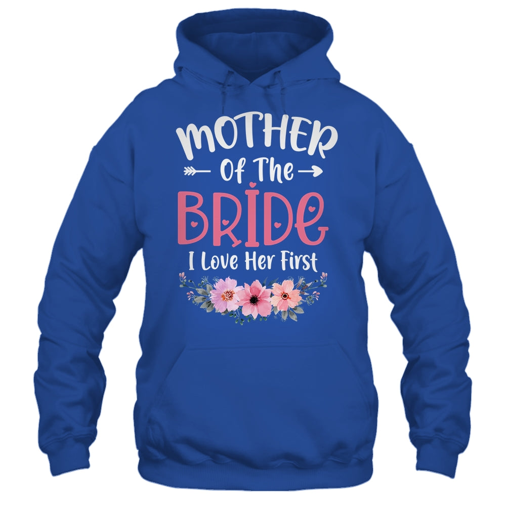 Mother Of The Bride I Loved Her First Bride And Groom Women Shirt & Tank Top | siriusteestore