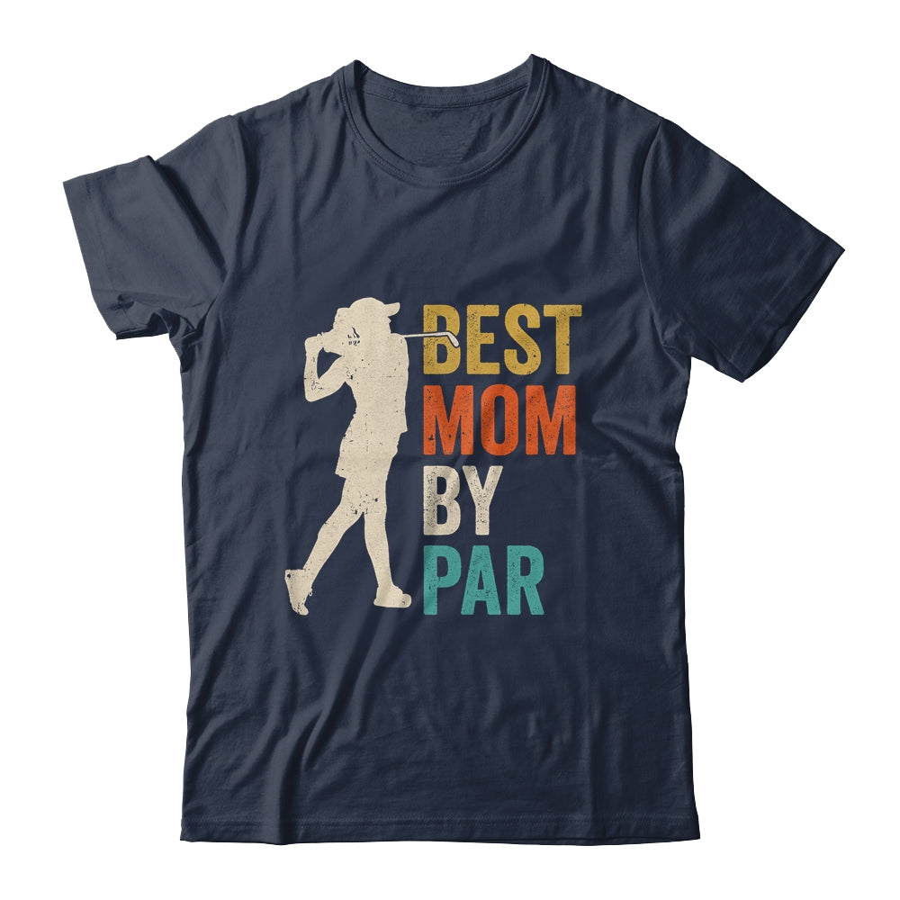 Mothers Day Golf Best Mom By Par Golfing Golfer Mama Retro Shirt & Tank Top | siriusteestore