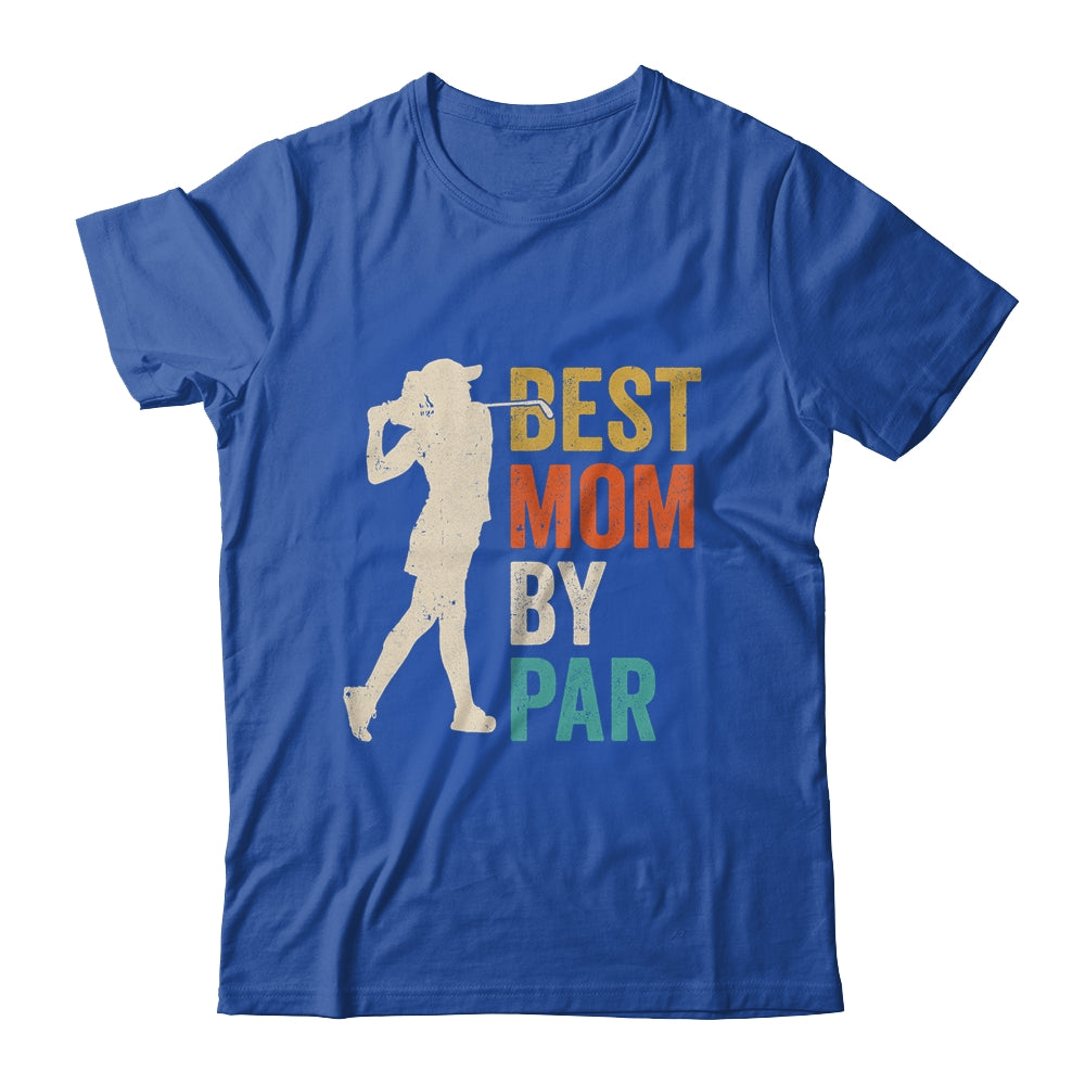Mothers Day Golf Best Mom By Par Golfing Golfer Mama Retro Shirt & Tank Top | siriusteestore