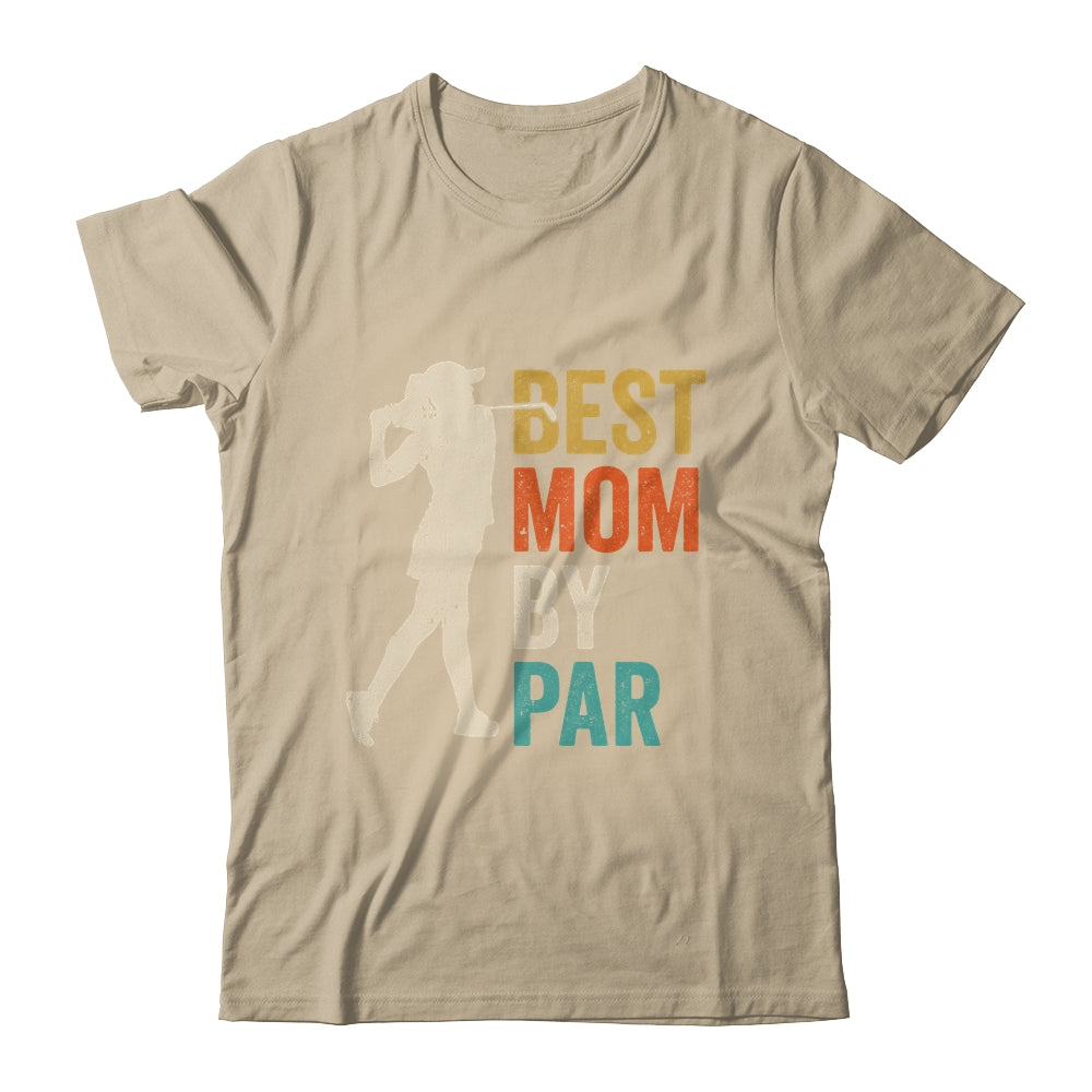 Mothers Day Golf Best Mom By Par Golfing Golfer Mama Retro Shirt & Tank Top | siriusteestore