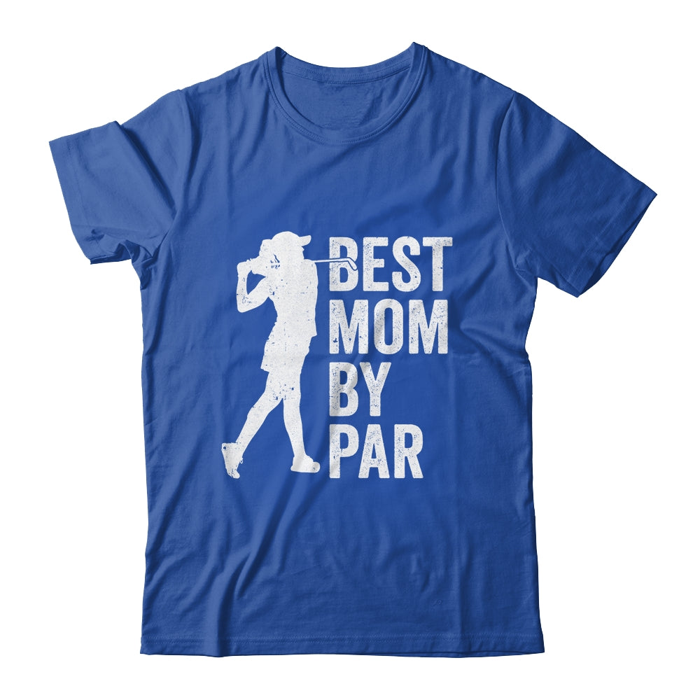 Mothers Day Golf Best Mom By Par Golfing Golfer Mama Women Shirt & Tank Top | siriusteestore