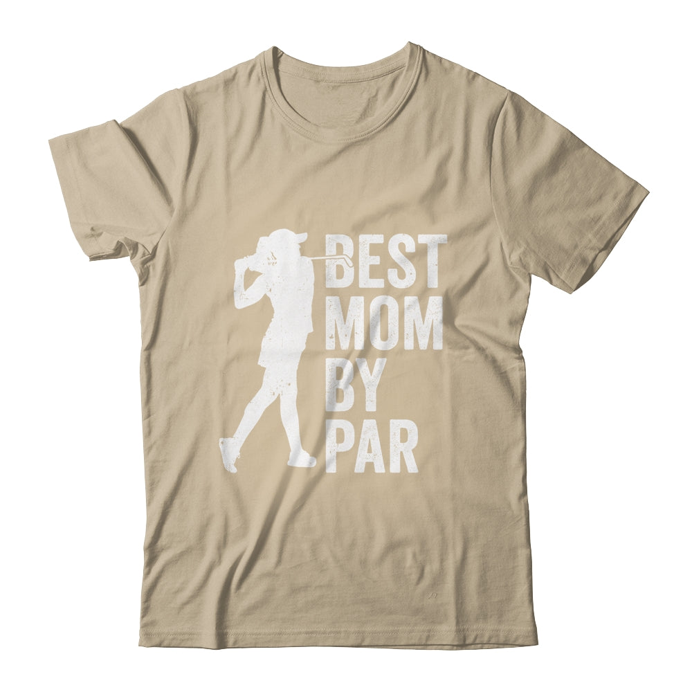 Mothers Day Golf Best Mom By Par Golfing Golfer Mama Women Shirt & Tank Top | siriusteestore