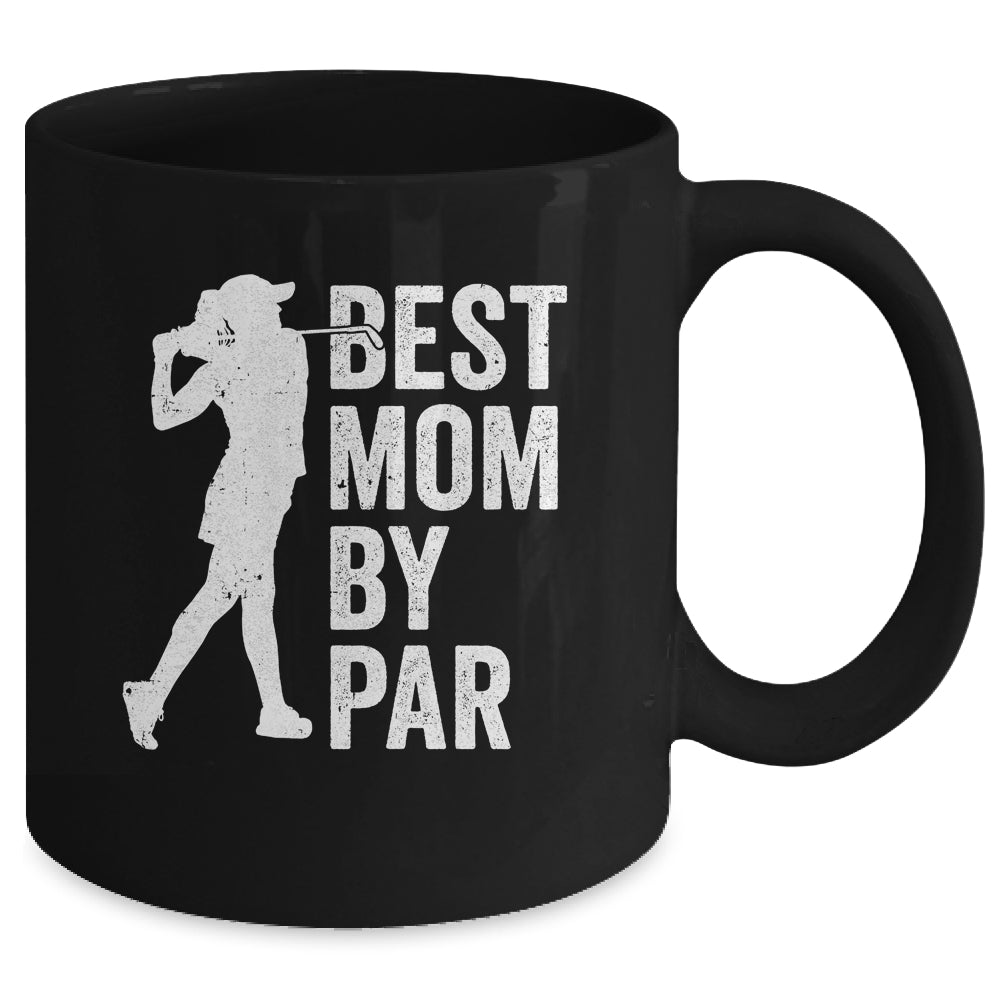 Mothers Day Golf Best Mom By Par Golfing Golfer Mama Women Mug | siriusteestore