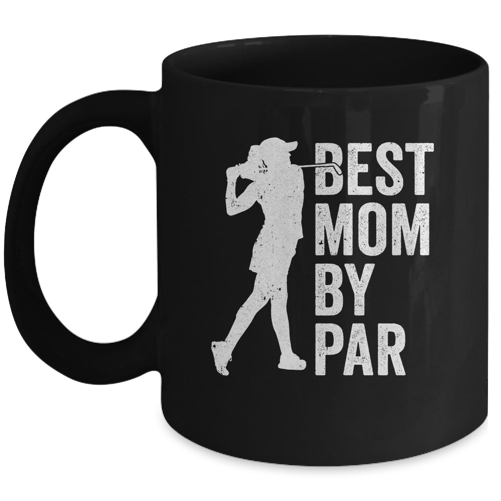 Mothers Day Golf Best Mom By Par Golfing Golfer Mama Women Mug | siriusteestore