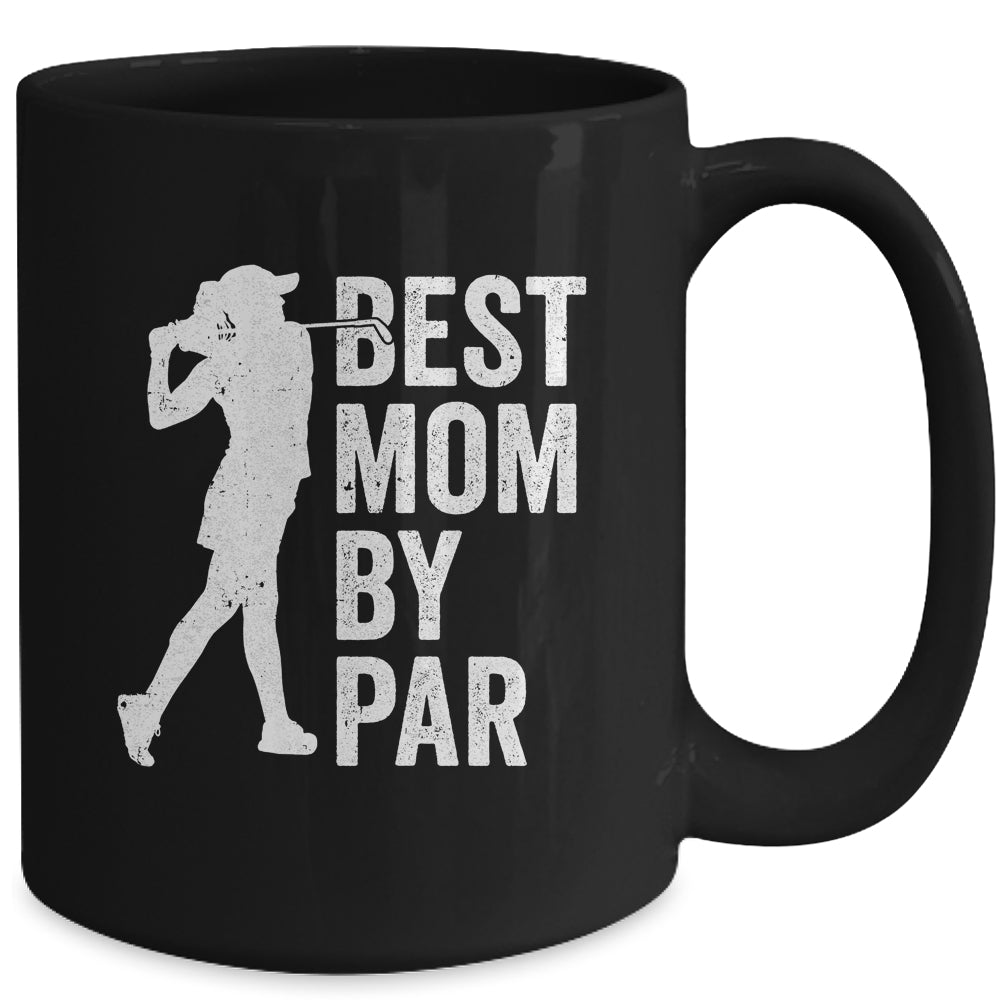 Mothers Day Golf Best Mom By Par Golfing Golfer Mama Women Mug | siriusteestore