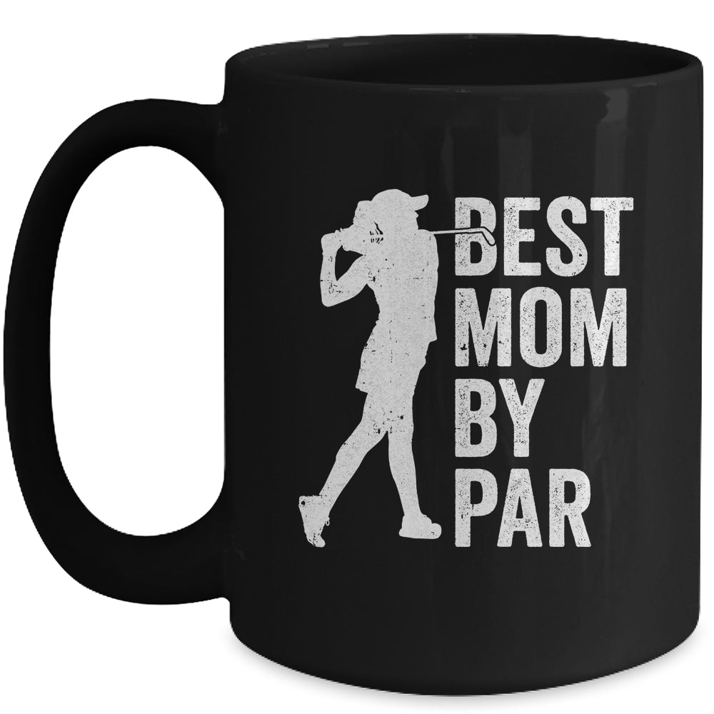 Mothers Day Golf Best Mom By Par Golfing Golfer Mama Women Mug | siriusteestore