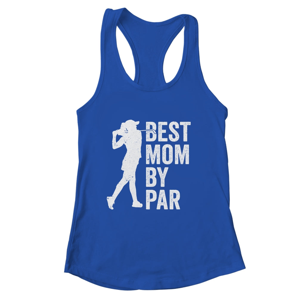 Mothers Day Golf Best Mom By Par Golfing Golfer Mama Women Shirt & Tank Top | siriusteestore
