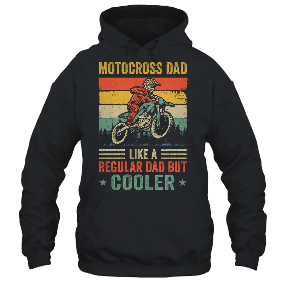 Motocross Dad Like Regular Dad But Cooler Dirt Bike Dad Men Shirt & Hoodie | siriusteestore