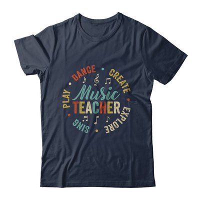 Music Teacher Sing Play Dance Create Explore Back To School Shirt & Hoodie | siriusteestore