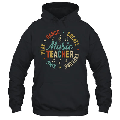 Music Teacher Sing Play Dance Create Explore Back To School Shirt & Hoodie | siriusteestore