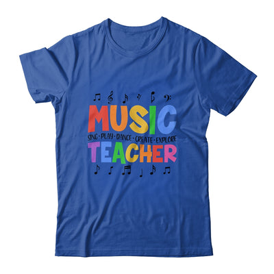 Music Teacher Sing Play Dance Create Explore Teaching Music Shirt & Hoodie | siriusteestore