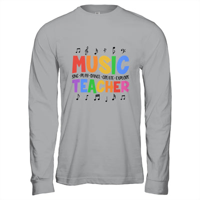 Music Teacher Sing Play Dance Create Explore Teaching Music Shirt & Hoodie | siriusteestore