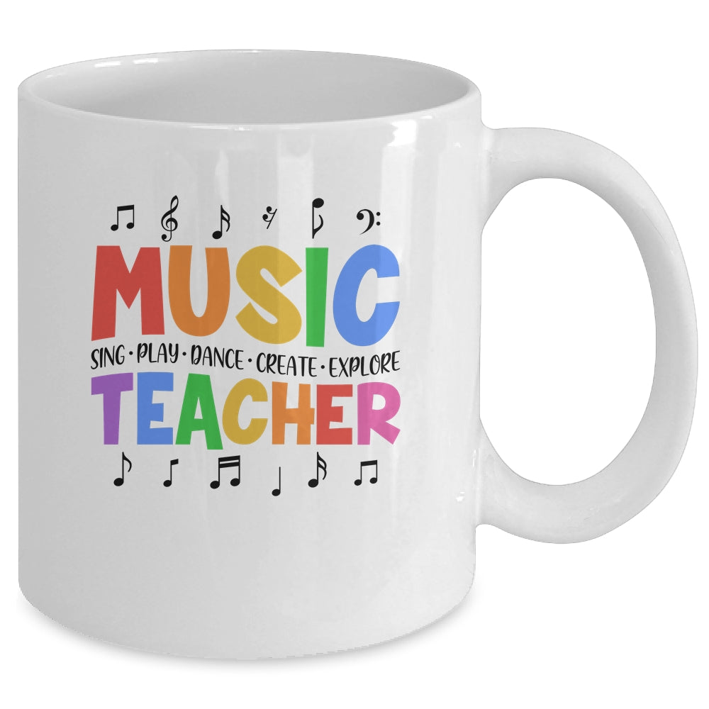 Music Teacher Sing Play Dance Create Explore Teaching Music Mug | siriusteestore