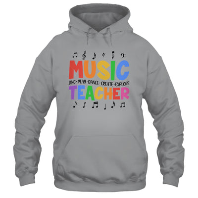 Music Teacher Sing Play Dance Create Explore Teaching Music Shirt & Hoodie | siriusteestore