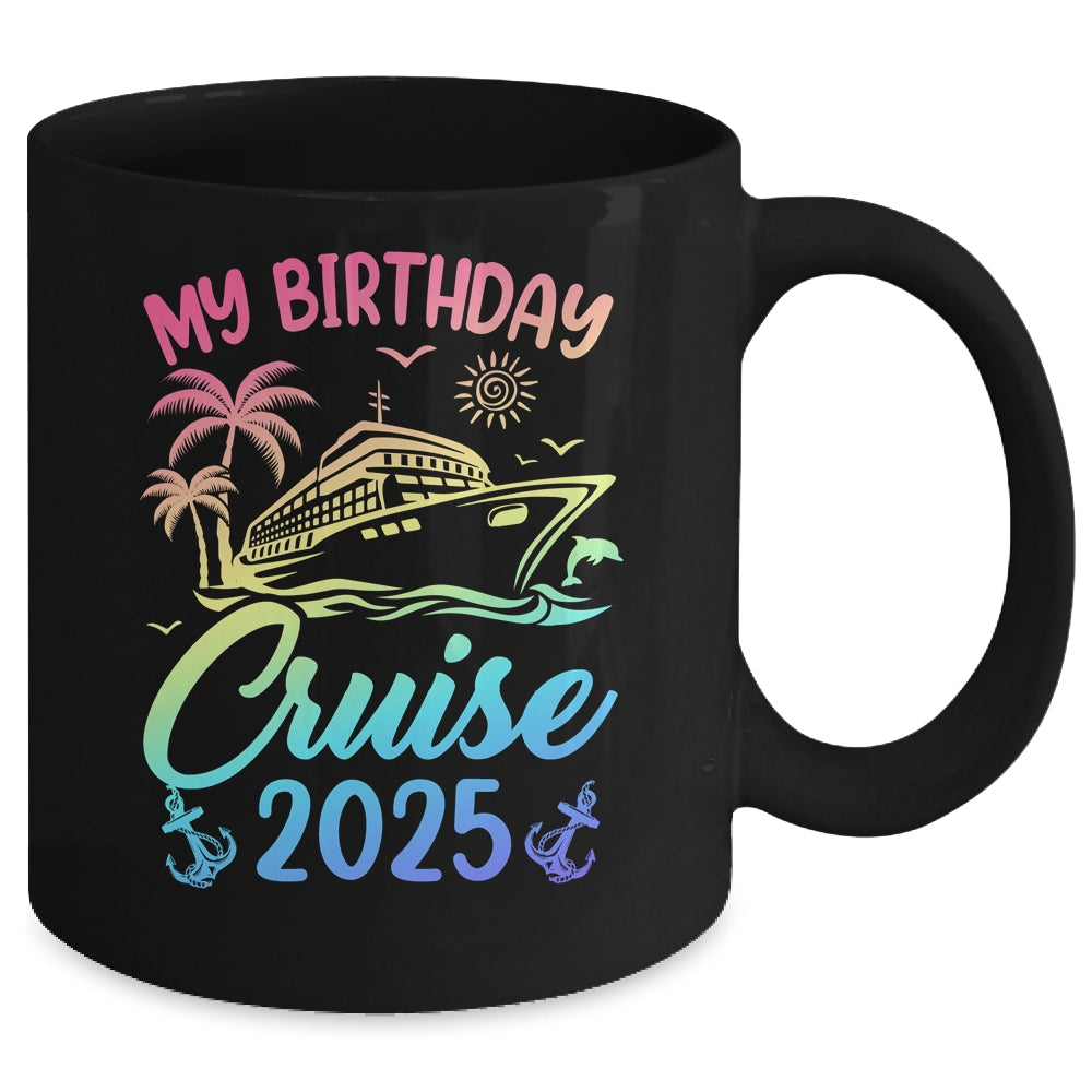 My Birthday Cruise 2025 Party Cruise Birthday Vacation Mug | siriusteestore