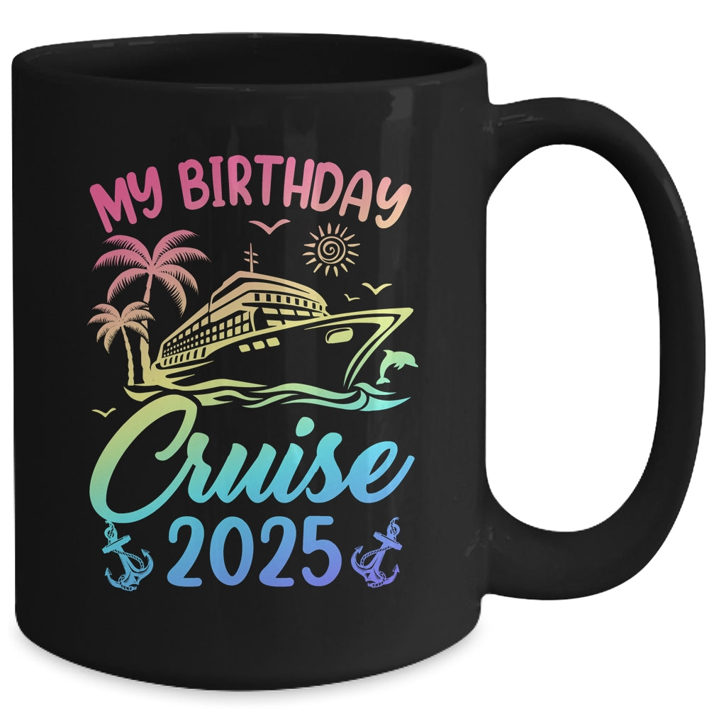 My Birthday Cruise 2025 Party Cruise Birthday Vacation Mug | siriusteestore