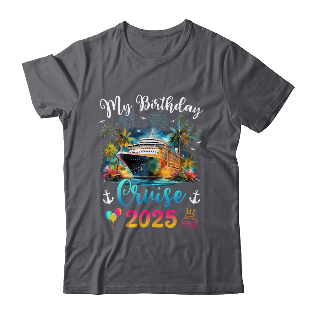 My Birthday Cruise 2025 Vacation Men Women Birthday Trip Shirt & Tank Top | siriusteestore