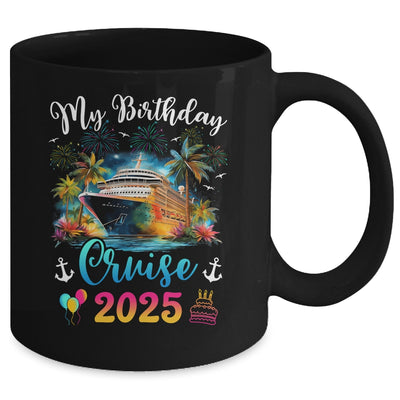 My Birthday Cruise 2025 Vacation Men Women Birthday Trip Mug | siriusteestore