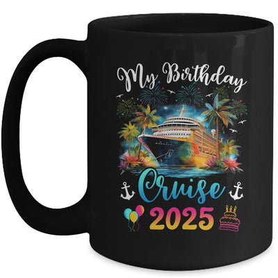 My Birthday Cruise 2025 Vacation Men Women Birthday Trip Mug | siriusteestore