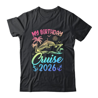My Birthday Cruise 2026 Party Cruise Birthday Vacation Shirt & Tank Top | siriusteestore