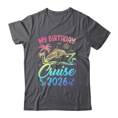 My Birthday Cruise 2026 Party Cruise Birthday Vacation Shirt & Tank Top | siriusteestore