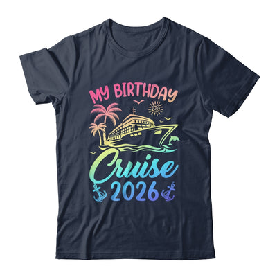 My Birthday Cruise 2026 Party Cruise Birthday Vacation Shirt & Tank Top | siriusteestore