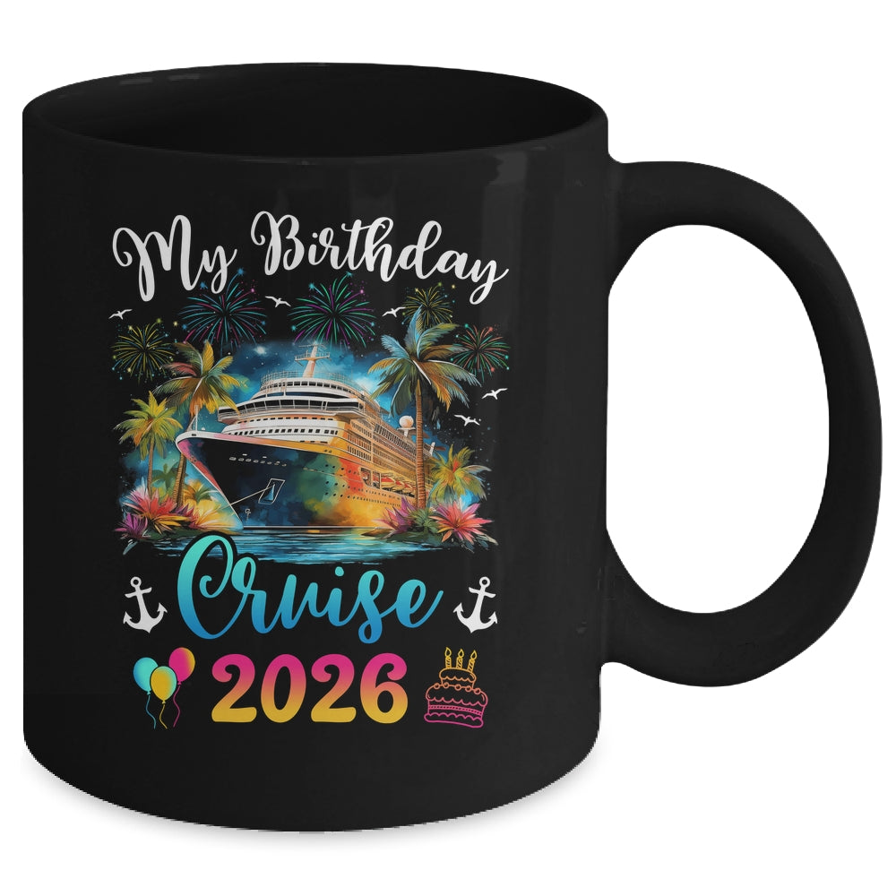 My Birthday Cruise 2026 Vacation Men Women Birthday Trip Mug | siriusteestore