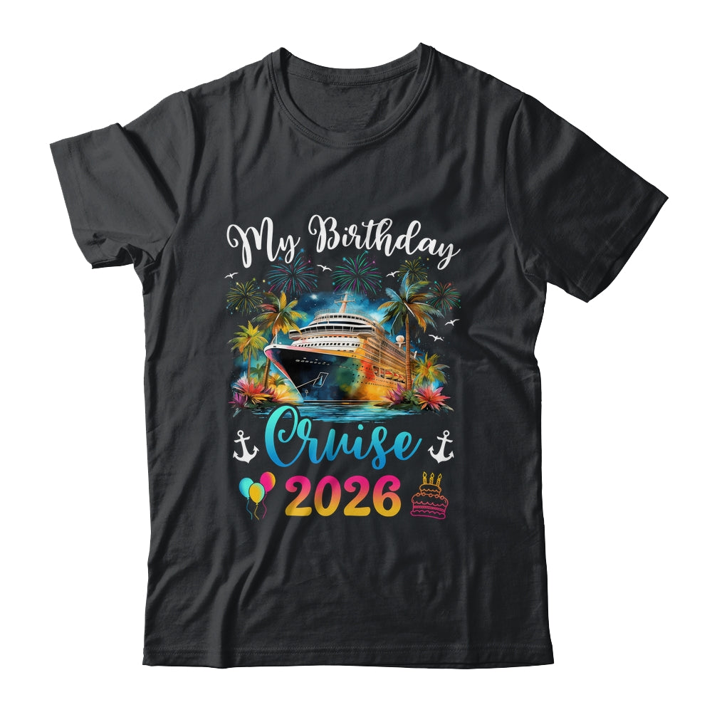 My Birthday Cruise 2026 Vacation Men Women Birthday Trip Shirt & Tank Top | siriusteestore