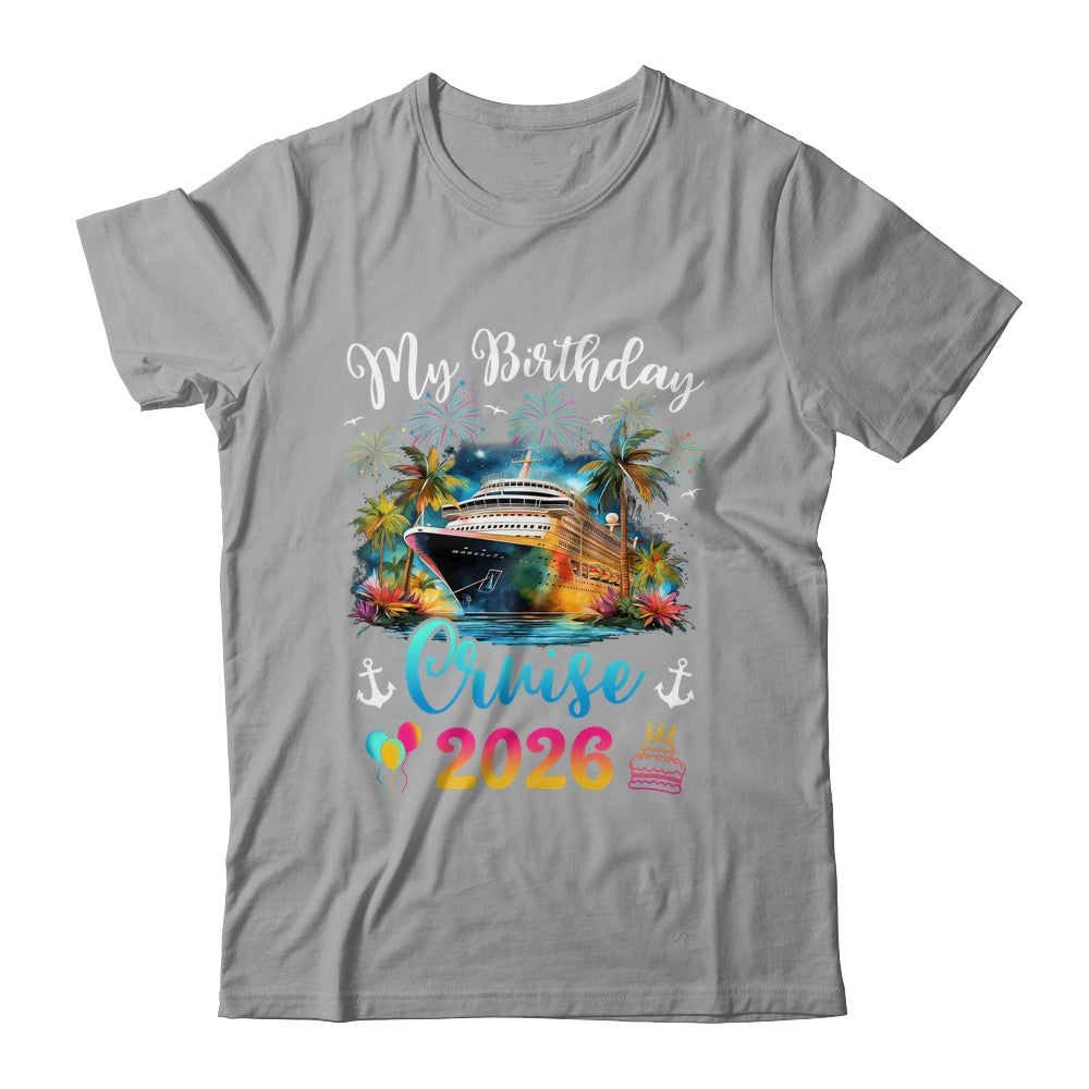 My Birthday Cruise 2026 Vacation Men Women Birthday Trip Shirt & Tank Top | siriusteestore