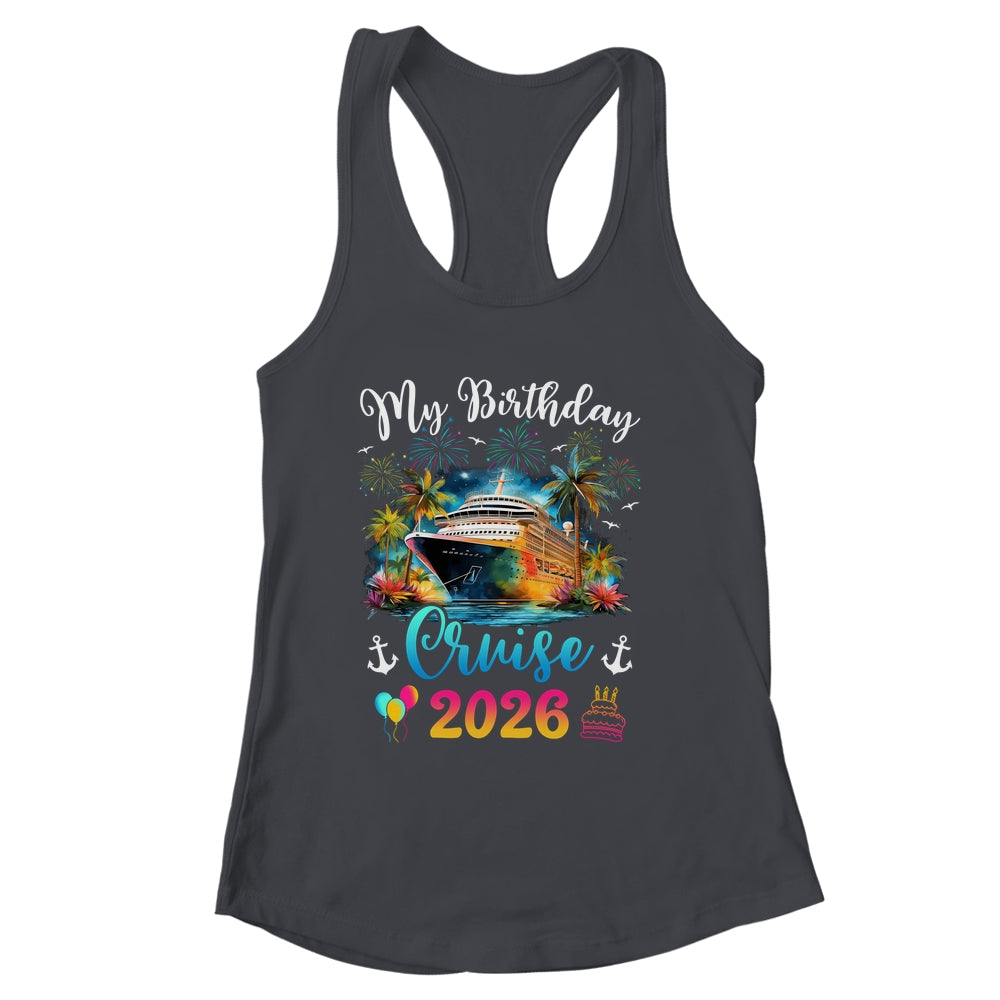 My Birthday Cruise 2026 Vacation Men Women Birthday Trip Shirt & Tank Top | siriusteestore
