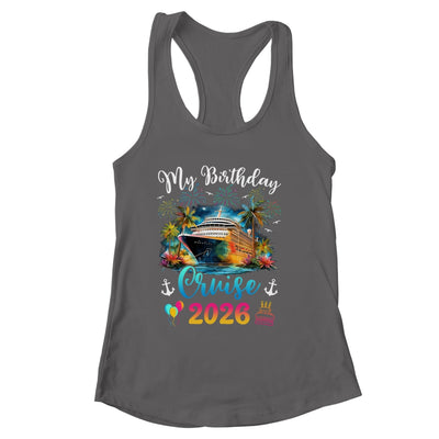 My Birthday Cruise 2026 Vacation Men Women Birthday Trip Shirt & Tank Top | siriusteestore