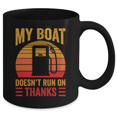 My Boat Doesn't Run On Thanks Funny Boating Men Vintage Mug | siriusteestore