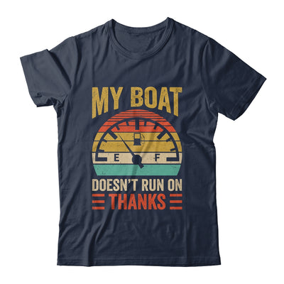My Boat Doesn't Run On Thanks Funny Boating Vintage Shirt & Hoodie | siriusteestore