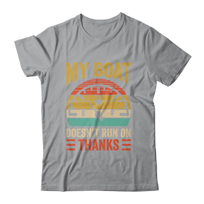 My Boat Doesn't Run On Thanks Funny Boating Vintage Shirt & Hoodie | siriusteestore