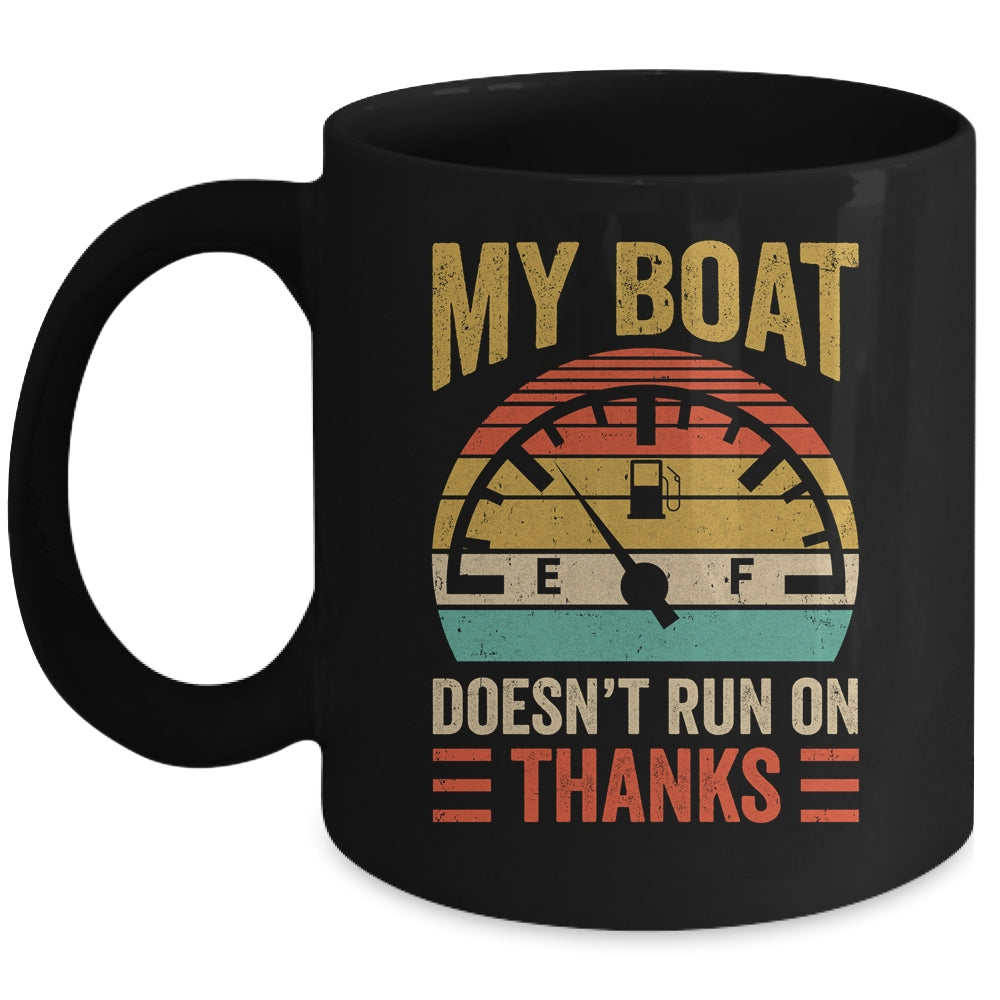 My Boat Doesn't Run On Thanks Funny Boating Vintage Mug | siriusteestore