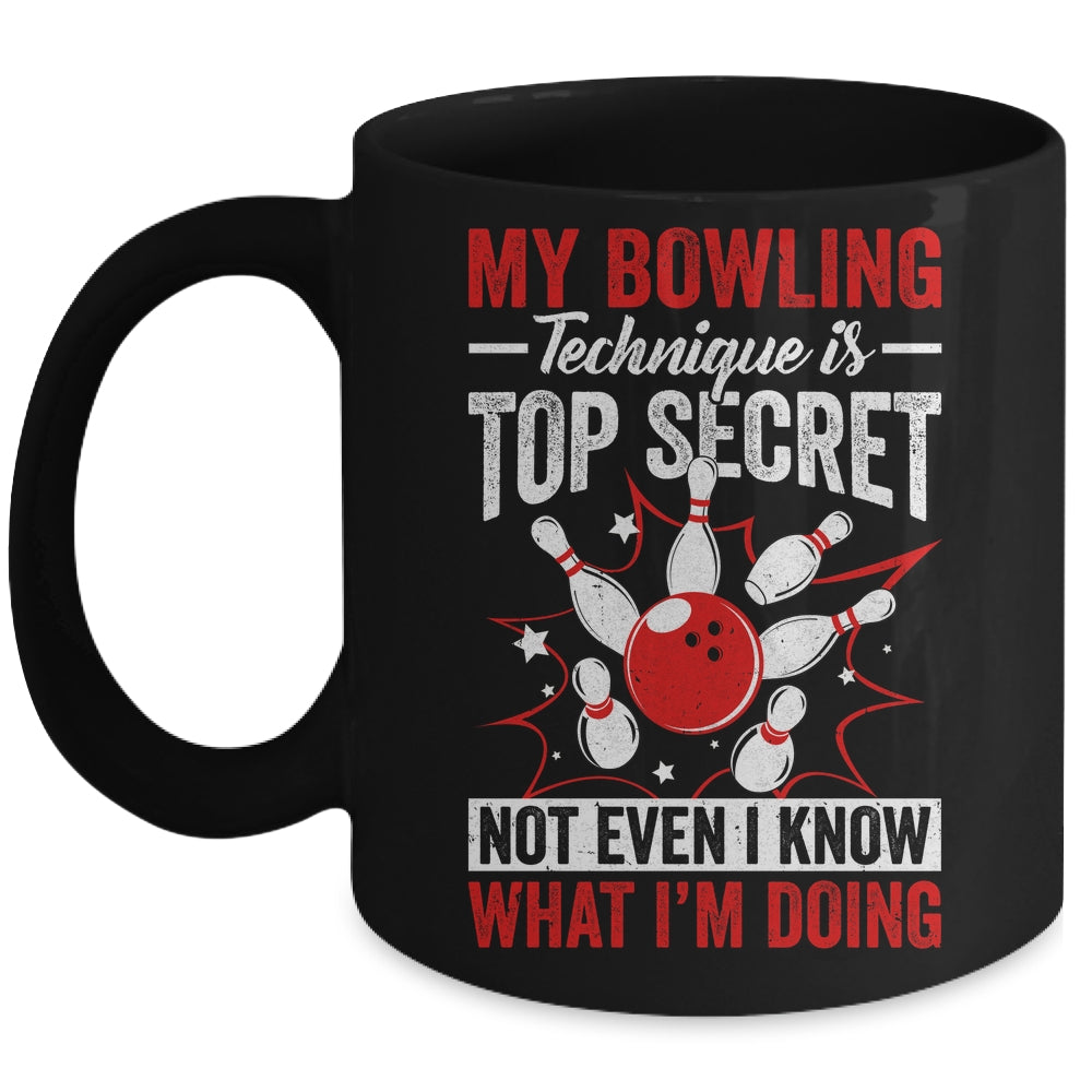 My Bowling Technique Is Top Secret Funny Men Women Bowler Mug | siriusteestore