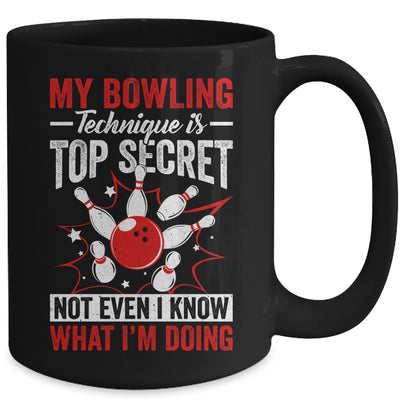 My Bowling Technique Is Top Secret Funny Men Women Bowler Mug | siriusteestore