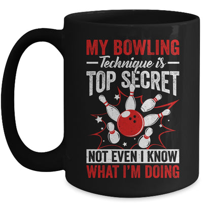 My Bowling Technique Is Top Secret Funny Men Women Bowler Mug | siriusteestore