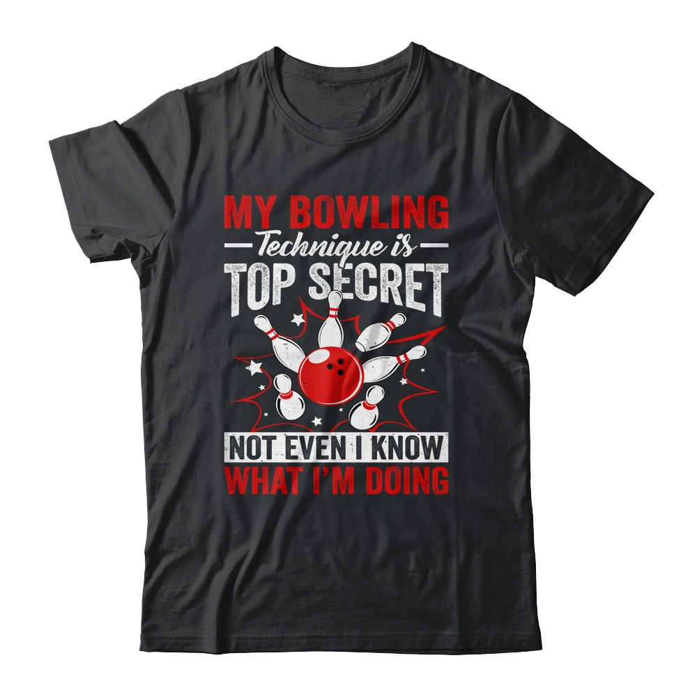 My Bowling Technique Is Top Secret Funny Men Women Bowler Shirt & Tank Top | siriusteestore
