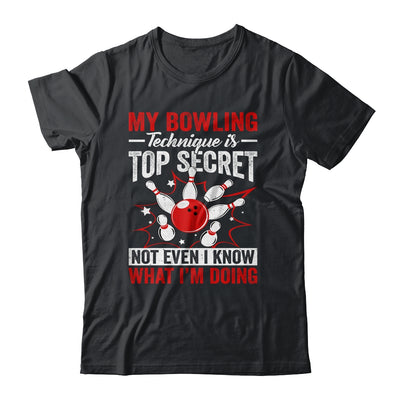 My Bowling Technique Is Top Secret Funny Men Women Bowler Shirt & Tank Top | siriusteestore