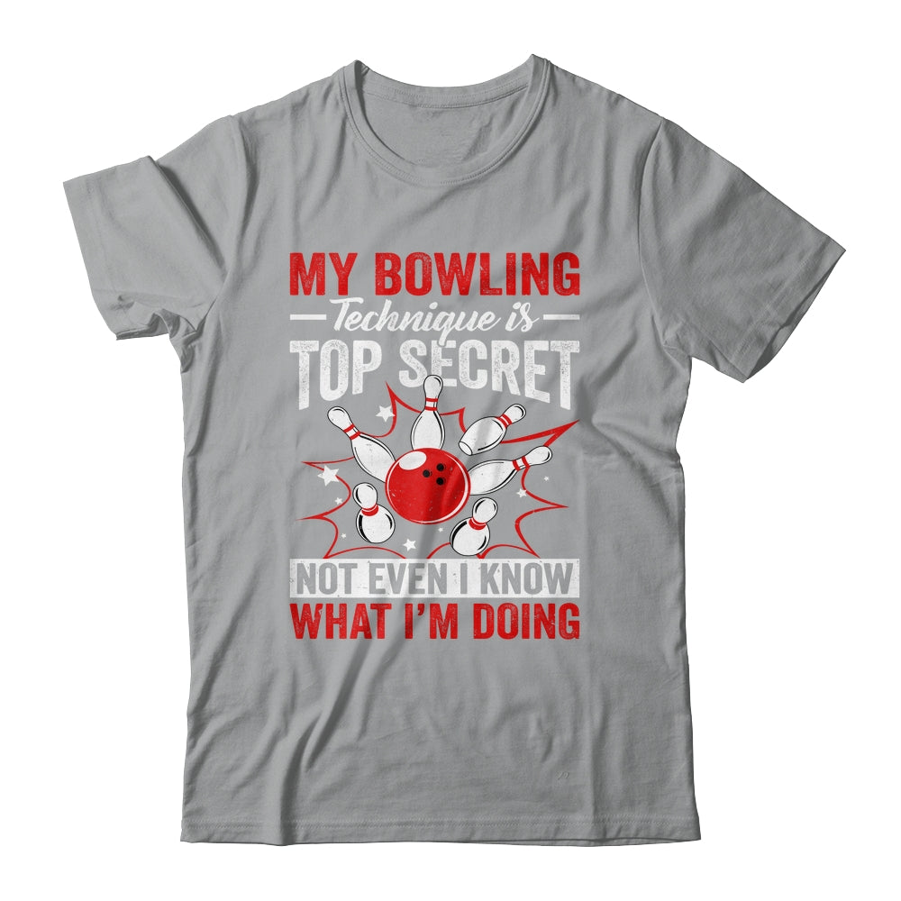 My Bowling Technique Is Top Secret Funny Men Women Bowler Shirt & Tank Top | siriusteestore