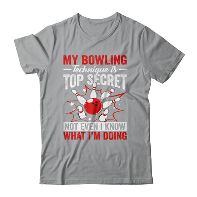 My Bowling Technique Is Top Secret Funny Men Women Bowler Shirt & Tank Top | siriusteestore