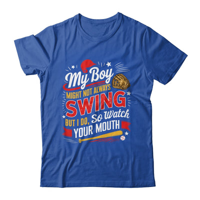 My Boy May Not Always Swing But I Do So Watch Your Mouth Mom Shirt & Tank Top | siriusteestore